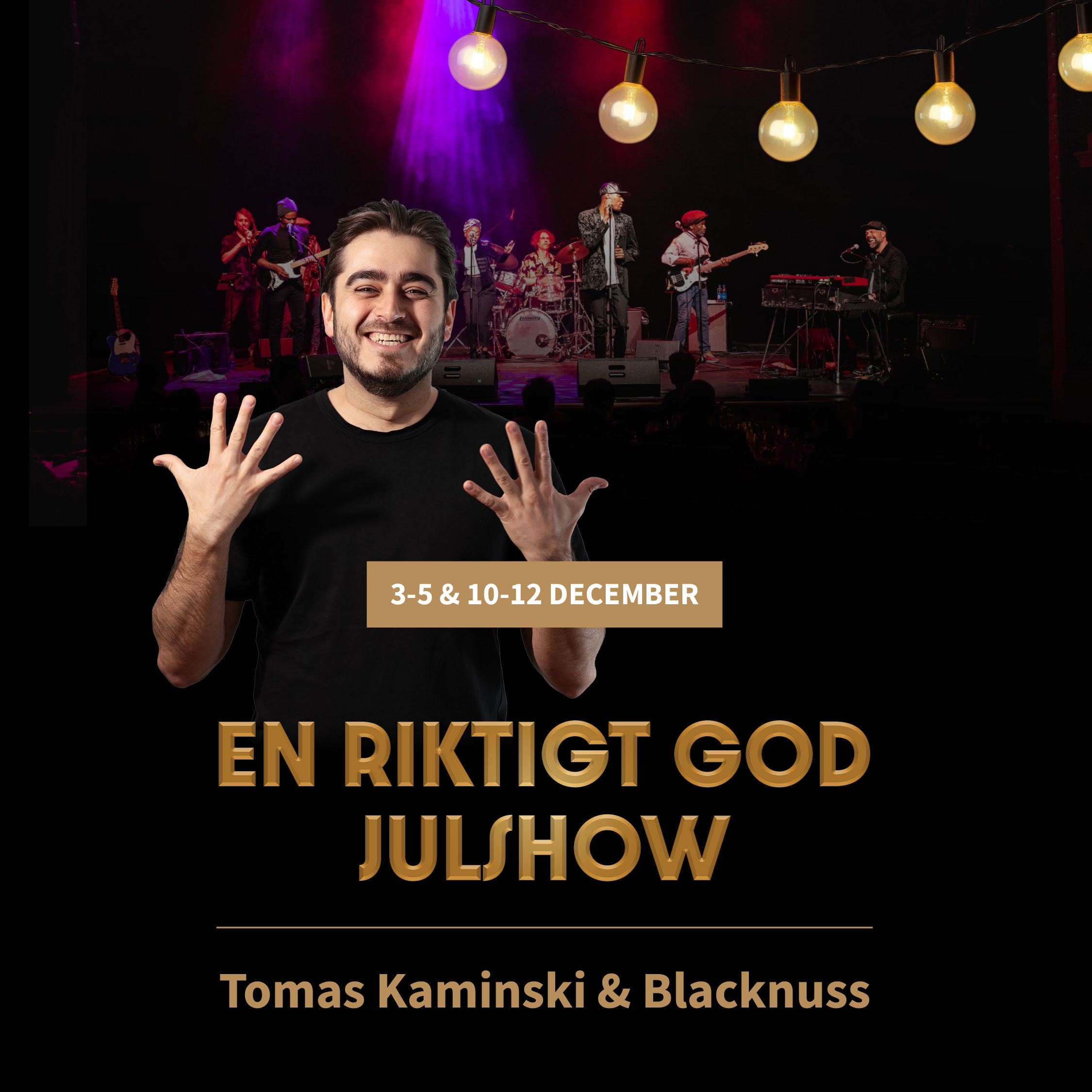 Julshow på Lokal 17 med Tomas Kaminski och Blacknuss